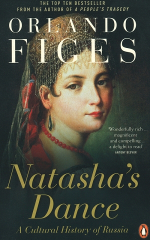 Natasha's Dance by Orlando Figes - click to enlarge Natasha's Dance by Orlando Figes
